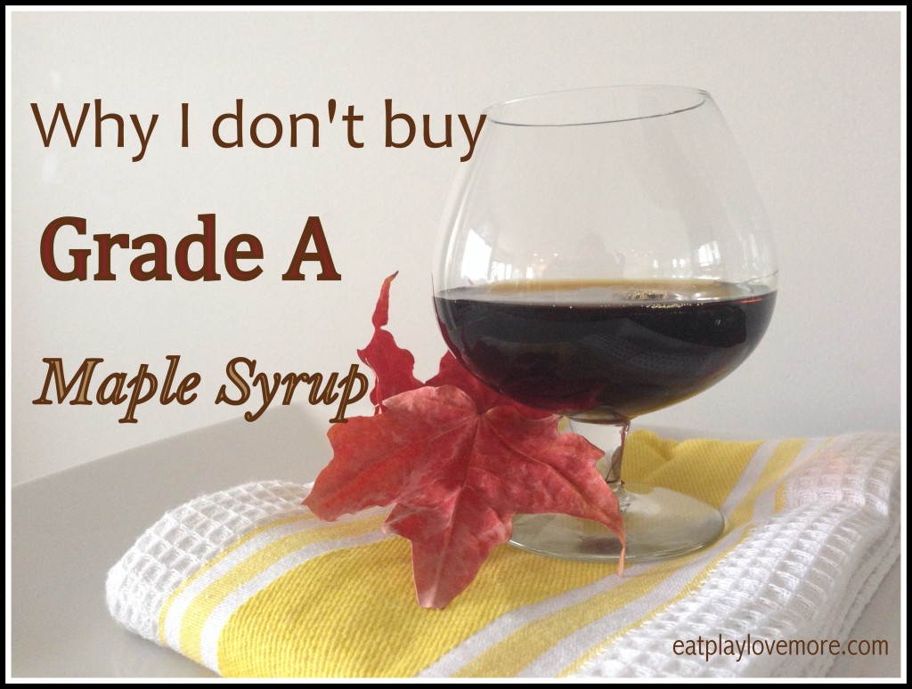 Why I don't buy grade A maple syrup