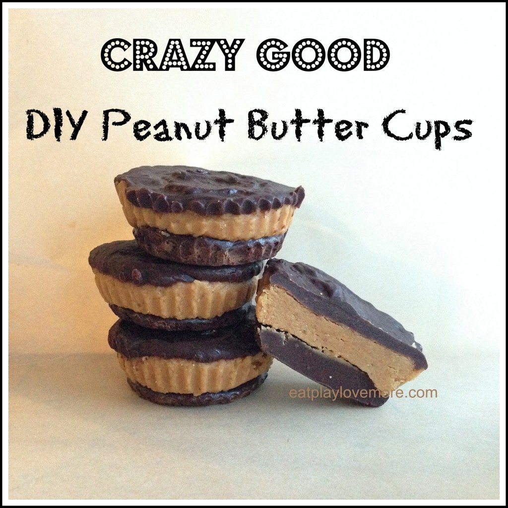 Crazy Good DIY Peanut Butter Cups 