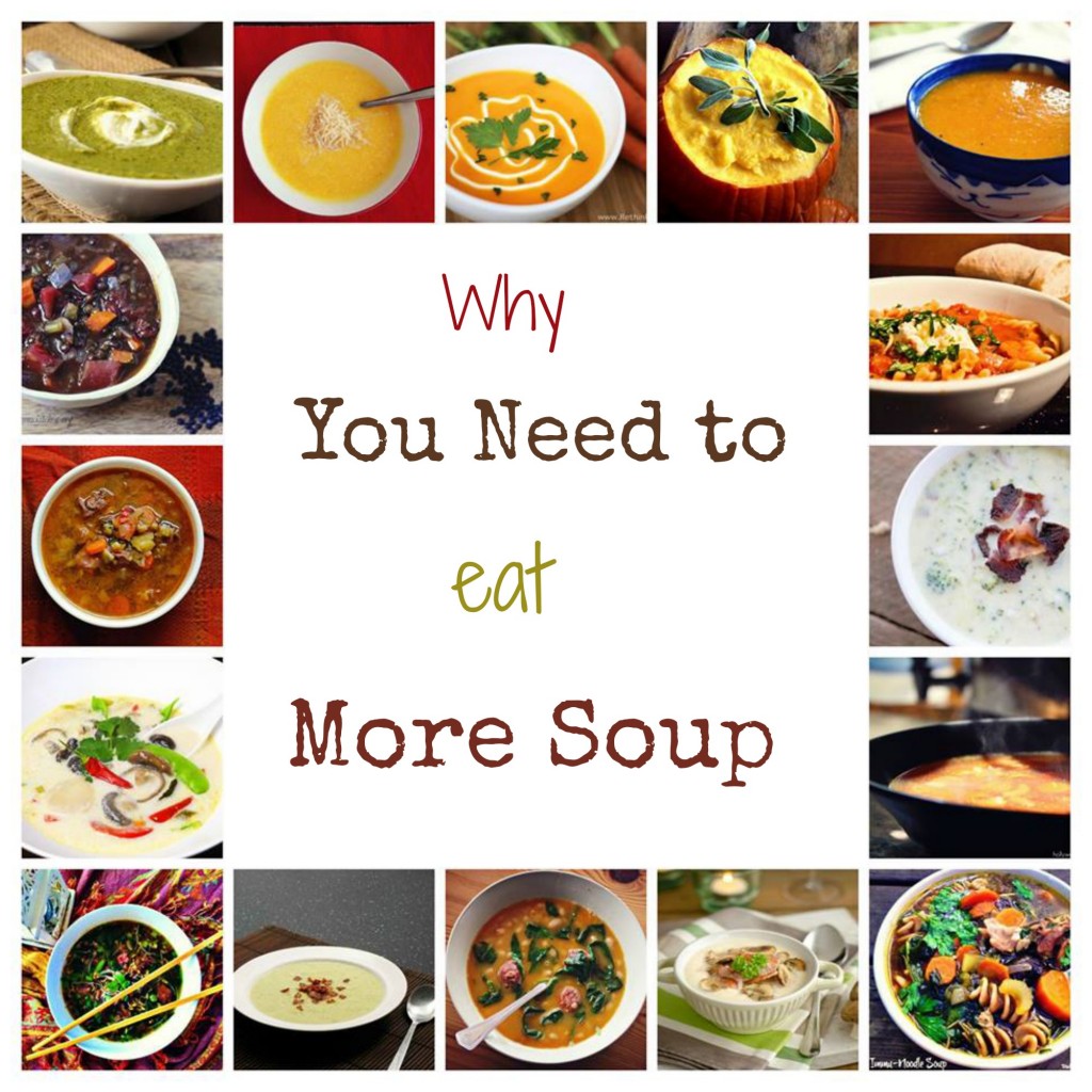 why you need to eat more soup